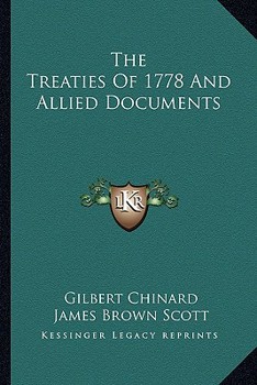 Paperback The Treaties Of 1778 And Allied Documents Book
