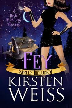 Paperback Fey: A Doyle Witch Cozy Mystery (The Witches of Doyle Cozy Mysteries) Book