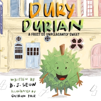 Paperback Dury Durian: A Fruit So Unpleasantly Sweet Book