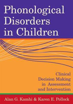 Paperback Phonological Disorders in Children: Clinical Decision Making in Assessment and Intervention Book