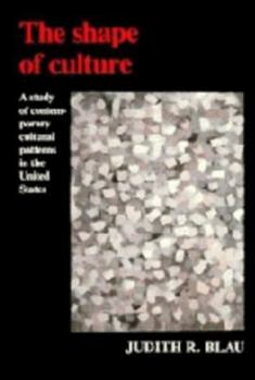 Hardcover The Shape of Culture: A Study of Contemporary Cultural Patterns in the United States Book