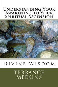 Paperback Understanding Your Awakening to Your Spiritual Ascension Book