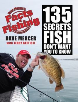 Paperback Facts of Fishing: 135 Secrets Fish Don't Want You to Know Book