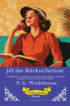 Paperback Jill die Rücksichtslose German Version of Jill the Reckless [German] Book