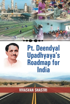 Hardcover Pt. Deendayal Upadhyaya's Roadmap for India Book