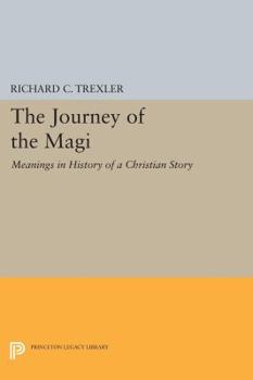 Paperback The Journey of the Magi: Meanings in History of a Christian Story Book