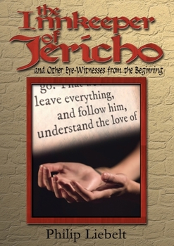 Paperback The Innkeeper of Jericho and Other Eye-Witnesses from the Beginning Book