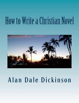 Paperback How to Write a Christian Novel Book
