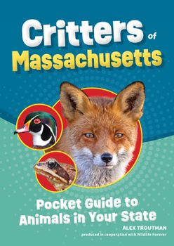 Paperback Critters of Massachusetts: Pocket Guide to Animals in Your State Book