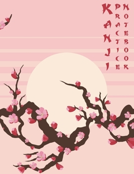 Paperback Kanji Practice Notebook: Kanji Practice Paper with Cornell Notes: Japanese Writing Paper Pink Cherry Blossom Book