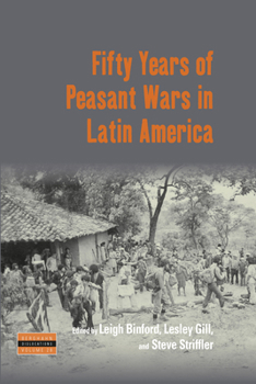 Paperback Fifty Years of Peasant Wars in Latin America Book