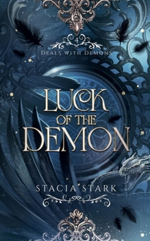 Luck of the Demon: A Paranormal Urban Fantasy Romance - Book #4 of the Deals with Demons