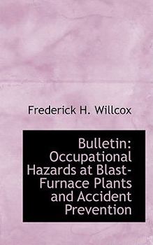 Paperback Bulletin: Occupational Hazards at Blast Furnace Plants and Accident Prevention Book
