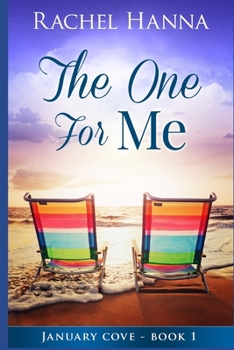 Paperback The One For Me: January Cove Series Book 1 Book