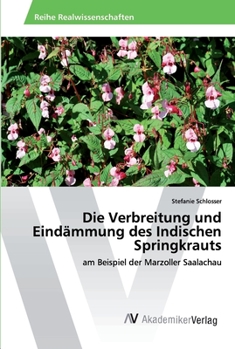 Paperback Die Verbreitung und Eindämmung des Indischen Springkrauts [German] Book