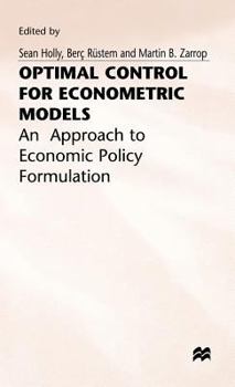 Hardcover Optimal Control for Econometric Models: An Approach to Economic Policy Formulation Book