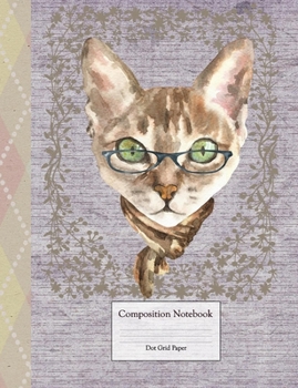Composition Book -  Dot Grid Paper: Cute Cat with Glasses