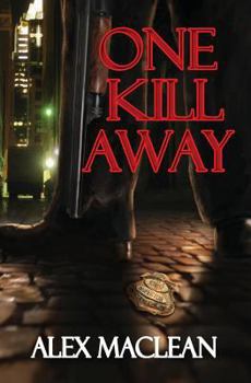 One Kill Away - Book #2 of the Allan Stanton