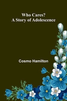 Paperback Who Cares? A Story of Adolescence Book