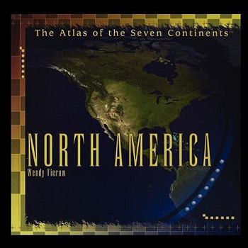 North America (Vierow, Wendy. Atlas of the Seven Continents.)