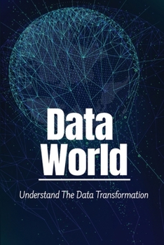Paperback Data World: Understand The Data Transformation: Adoption Of Digital Data Book