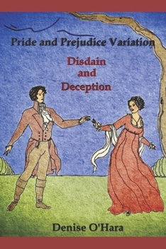 Paperback Disdain and Deception: A Pride and Prejudice Variation Book