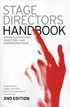 Stage Directors Handbook: Opportunities for Directors and Choreographers (Stage Director's Handbook)