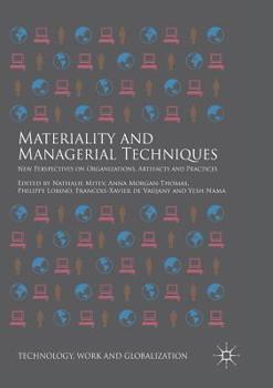 Paperback Materiality and Managerial Techniques: New Perspectives on Organizations, Artefacts and Practices Book