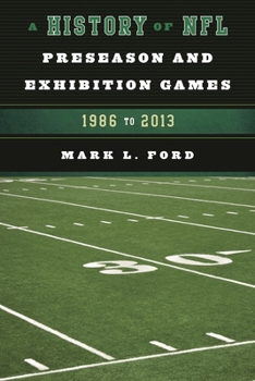 A History of NFL Preseason and Exhibition Games: 1960 to 1985