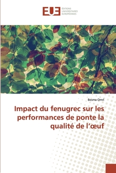 Paperback Impact du fenugrec sur les performances de ponte la qualité de l'oeuf [French] Book