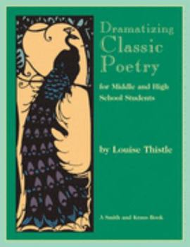 Paperback Dramatizing Classic Poetry: For Middle and High School Students Book