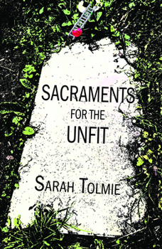 Paperback Sacraments for the Unfit Book