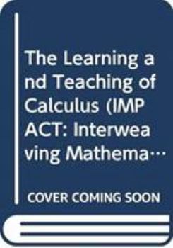 Paperback The Learning and Teaching of Calculus Book