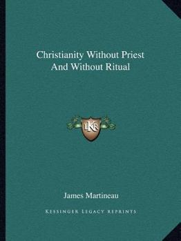 Paperback Christianity Without Priest And Without Ritual Book