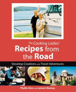 Paperback Cooking Ladies' Recipes from the Road: Stovetop Creations and Travel Adventures Book