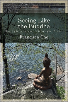 Paperback Seeing Like the Buddha: Enlightenment Through Film Book