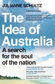 The Idea of Australia: A Search for the Soul of the Nation