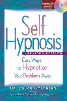 Paperback Self-Hypnosis: Easy Ways to Hypnotize Your Problems Away [With CDROM] Book