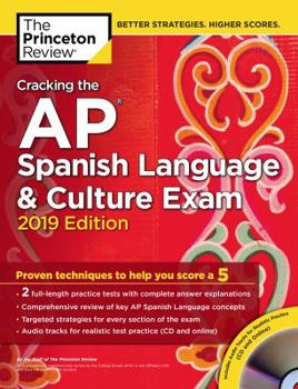 Paperback Cracking the AP Spanish Language & Culture Exam with Audio CD, 2019 Edition: Practice Tests & Proven Techniques to Help You Score a 5 Book