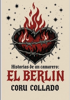 Paperback Historias de un camarero: El Berlin [Spanish] Book