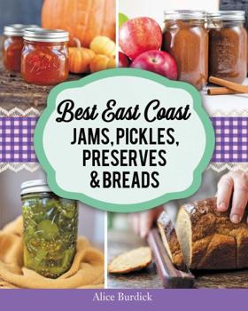 Paperback Best East Coast Jams, Pickles, Preserves and Breads Book