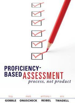 Paperback Proficiency-Based Assessment: Process, Not Product Book