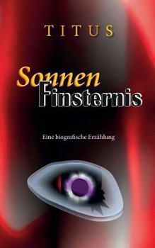 Paperback SonnenFinsternis: Eine biografische Erzählung [German] Book