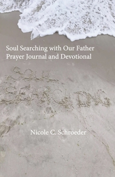 Paperback Soul Searching with Our Father Prayer Journal and Devotional Book