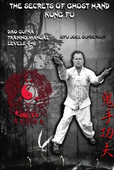 Paperback The Secrets of Ghost Hand Kung Fu Levels 4-6 Book