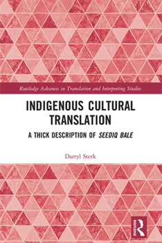 Paperback Indigenous Cultural Translation: A Thick Description of Seediq Bale Book