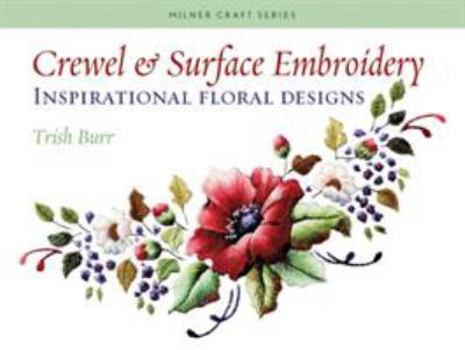 Paperback Crewel & Surface Embroidery: Inspirational Floral Designs Book