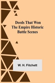 Paperback Deeds That Won The Empire Historic Battle Scenes Book