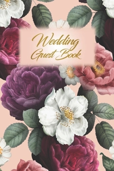 Paperback Wedding Guest Book: Wedding Guest Inpirational Message Advice Book for Newly Wed Book