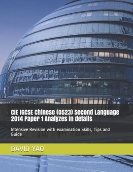 Paperback CIE IGCSE Chinese (0523) Second Language 2014 Paper 1 Analyzes in details: Intensive Revision with examination Skills, Tips and Guide Book